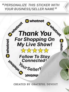 Whatnot- Thank You For Shopping On My Live Show Stickers w/ Seller Name 2" (48)